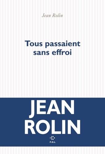Tous Passaient Sans Effroi