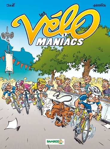 Les Vélomaniacs - Tome 1