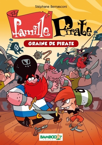 Famille Pirate - Tome 2 - Graine De Pirate