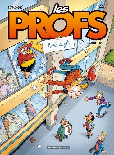 Les Profs - Tome 18 - Hors Sujet