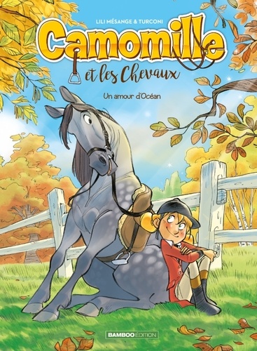 Camomille Et Les Chevaux - Tome 1 - Un Amour D'océan