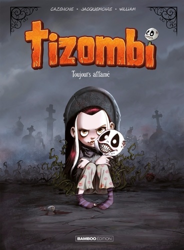 Tizombi - Tome 1 - Toujours Affamé