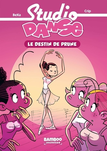 Studio Danse - Tome 1 - Le Destin De Prune