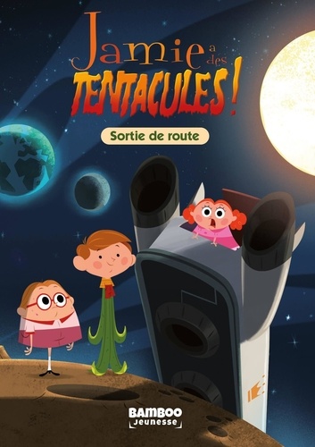 Jamie A Des Tentacules ! Tome 3 - Sortie De Route
