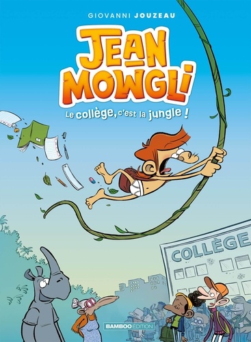 Jean-Mowgli - Tome 1 - Le Collège, C'est La Jungle !