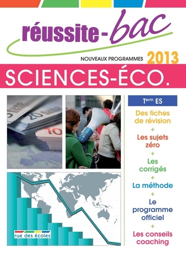 Réussite-Bac Sciences Économiques Et Sociales Tle Es - Programmes 2013