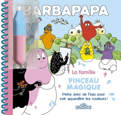 La Famille Barbapapa - Peins Avec De L'eau Pour Voir Apparaître Des Couleurs ! Avec 1 Pinceau