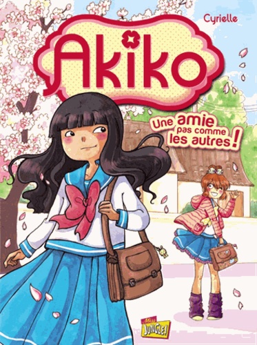 Akiko - Tome 1 : Une amie pas comme les autres