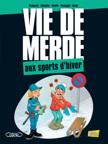 Vie De Merde - Tome 17 - Les Sports D'hiver