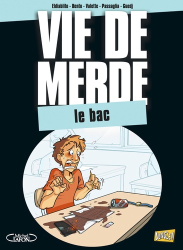 Vie De Merde - Tome 19 - Le Bac