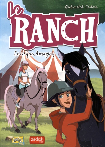 Le Ranch - Tome 3 - Le Cirque Amazing