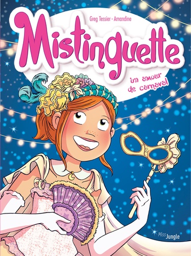 Mistinguette - Tome 9 - Un Amour De Carnaval