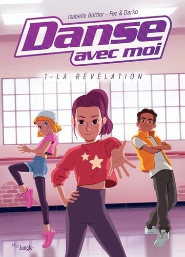 Danse Avec Moi - Tome 1 - La Révélation