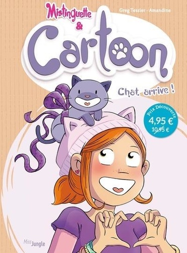 Mistinguette & Cartoon - Tome 1 - Chat Arrive !