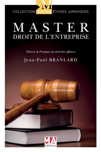 Master Droit De L'entreprise - Théorie & Pratique Du Droit Des Affaires