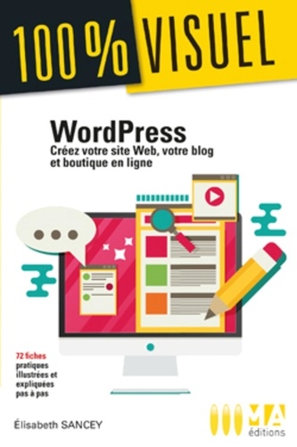 Wordpress - Créez Votre Site Web, Votre Blog Et Boutique En Ligne