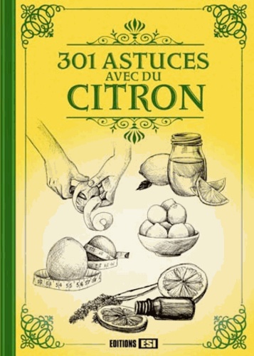 301 Astuces Avec Du Citron