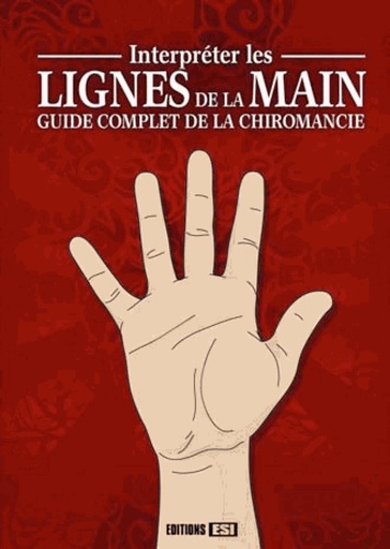 Interpréter Les Lignes De La Main - Guide Complet De La Chiromancie