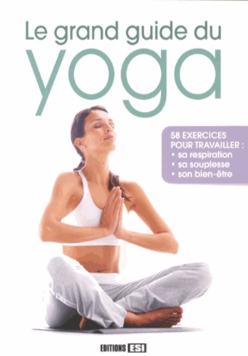 Le Grand Guide Du Yoga