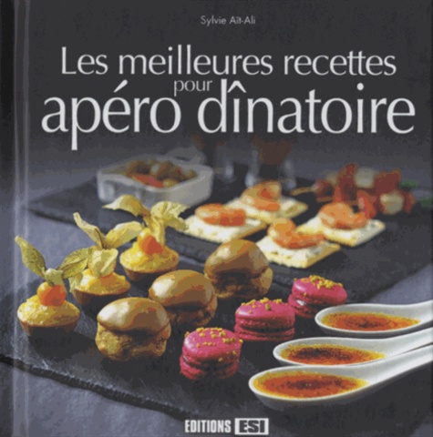 Les Meilleures Recettes Pour Apéro Dînatoire