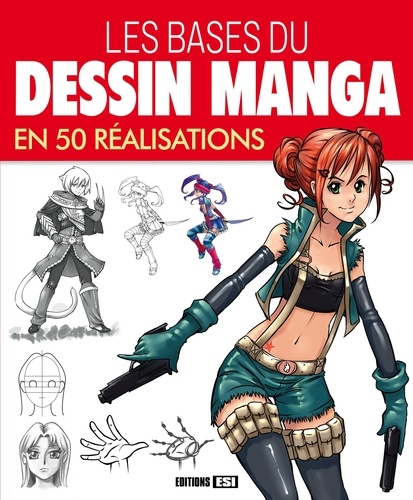 Les Bases Du Dessin Manga En 50 Réalisations
