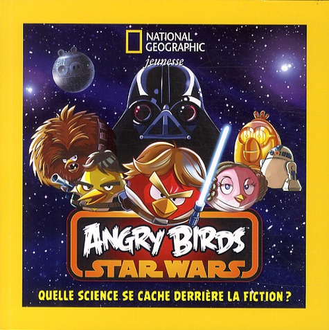Angry Birds Star Wars - Quelle Science Se Cache Derrière La Fiction ?