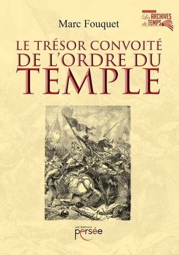 Le Trésor Convoité De L'ordre Du Temple