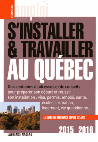 S'installer Et Travailler Au Québec