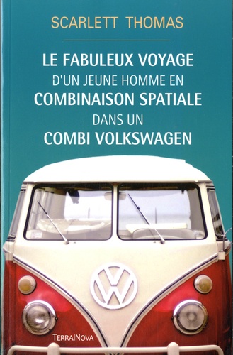Le Fabuleux Voyage D'un Jeune Homme En Combinaison Spatiale Dans Un Combi Volkswagen