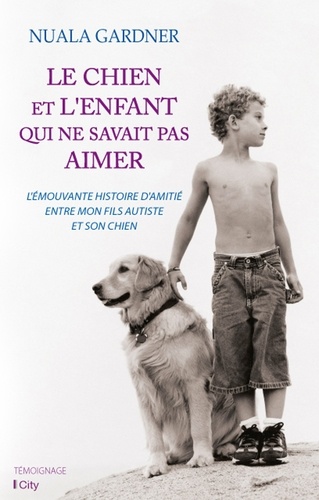 Le Chien Et L'enfant Qui Ne Savait Pas Aimer