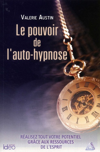 Le Pouvoir De L'auto-Hypnose