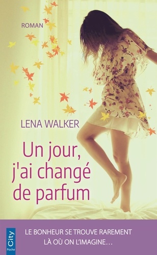 Un Jour, J'ai Changé De Parfum