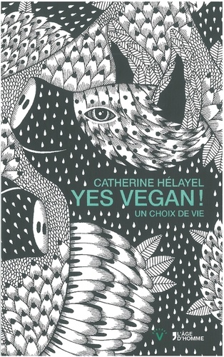 Yes Vegan ! - Un Choix De Vie