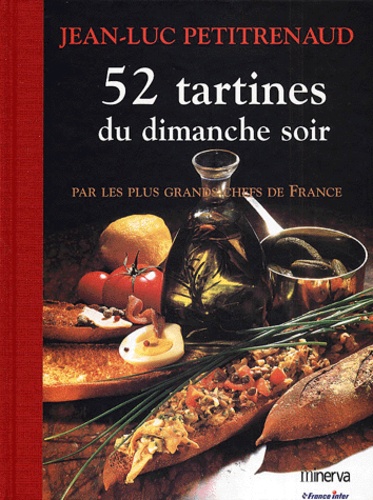 52 Tartines Du Dimanche Soir - Par Les Plus Grands Chefs De France