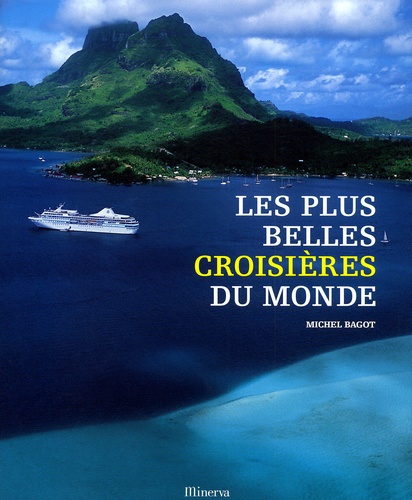 Les Plus Belles Croisières Du Monde