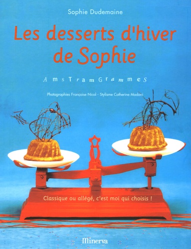 Les Desserts D'hiver De Sophie - Amstramgrammes