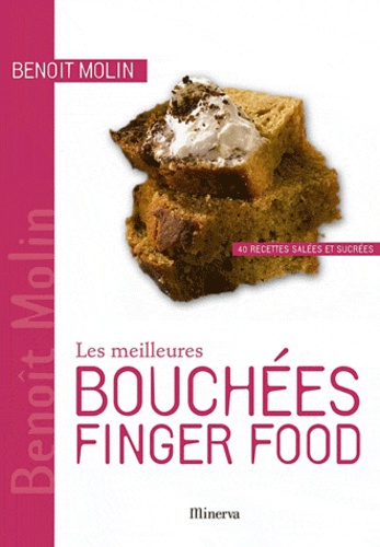 Les Meilleures Bouchées Finger Food - 40 Recettes Salées Et Sucrées