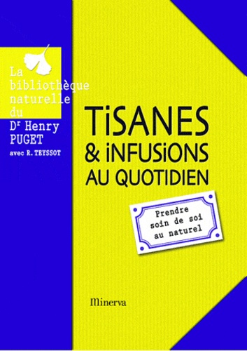 Tisanes Et Infusions Au Quotidien - Prendre Soin De Soi Au Naturel