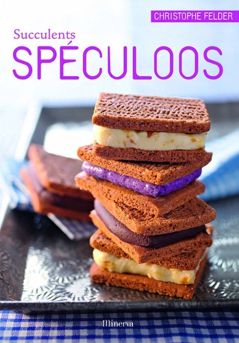 Succulents Spéculoos - 40 Recettes Sucrées Et Salées