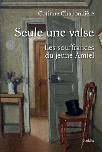 Seule Une Valse - Les Souffrances Du Jeune Amiel