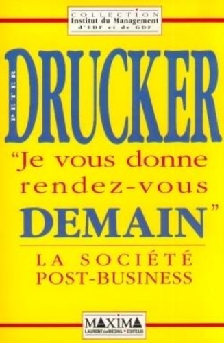 Je Vous Donne Rendez-Vous Demain - La Société Post-Business