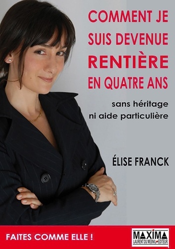 Comment Je Suis Devenue Rentière En 4 Ans