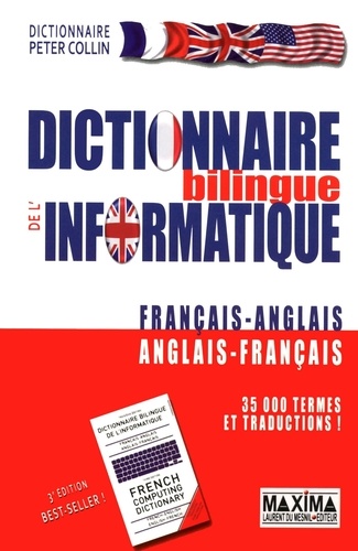 Dictionnaire Bilingue De L'informatique Français-Anglais Et Anglais-Français - 35 000 Termes Et Traductions !