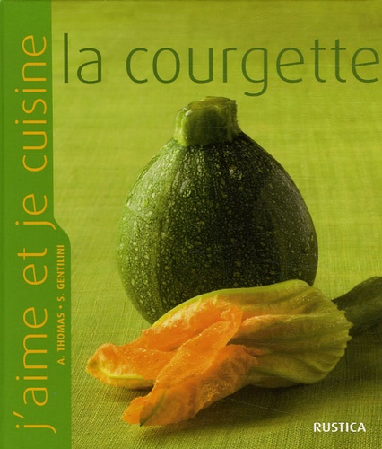J'aime Et Je Cuisine La Courgette