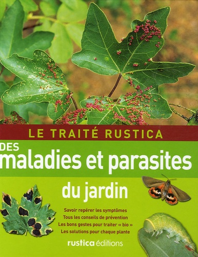 Le Traité Rustica Des Maladies Et Parasites Du Jardin