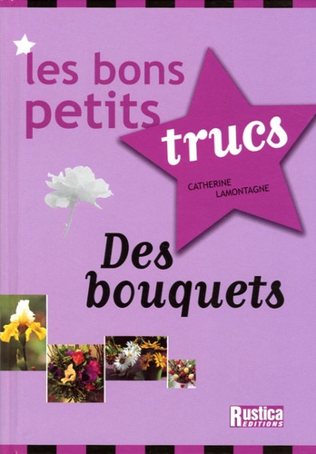 Les Bons Petits Trucs Des Bouquets