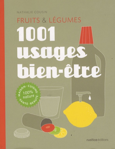 Fruits & Légumes - 1001 Usages Bien-Être