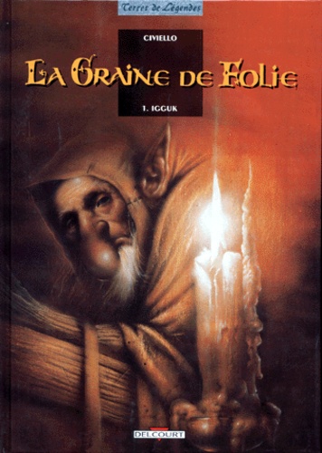La Graine De Folie - Tome 1 - Igguk
