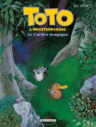 Toto L'ornithorynque - Tome 1 - Toto L'ornithorynque Et L'arbre Magique