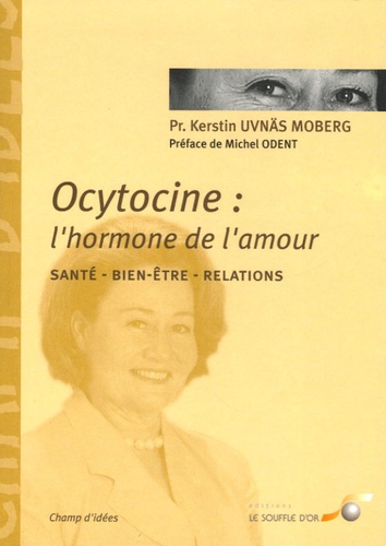 Ocytocine : L'hormone De L'amour - Ses Effets Sur Notre Santé Et Nos Comportements